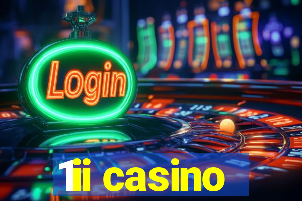 1ii casino